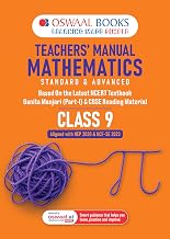 OSWAAL TEACHERS’ MANUAL OF MATHEMATICS STANDARD & ADVANCED LEVEL CLASS 9 (BASED ON LATEST NCERT TEXTBOOK GANITA MANJARI PART-1 & READING MATERIAL ALIGNED WITH NEP 2020 & NCF-SE 2023)
