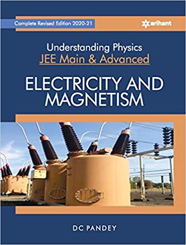 Understanding Physics for Jee Main and Advanced Electricity and Magnet