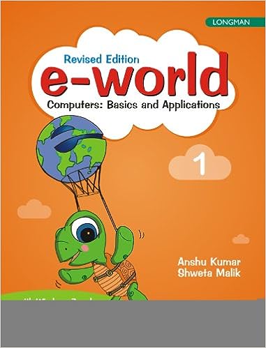E-WORLD 1 : COMPUTERS BASICS & APPLICATIONS