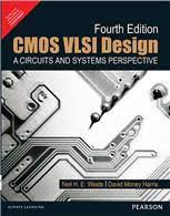 CMOS VLSI DESIGN: A CIRCUITS AND SYSTEMS PERSPECTIVE