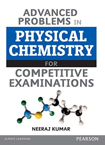 ADVANCED PROBLEM IN PHYSICAL CHEMISTRY FOR COMPETITIVE EXAM