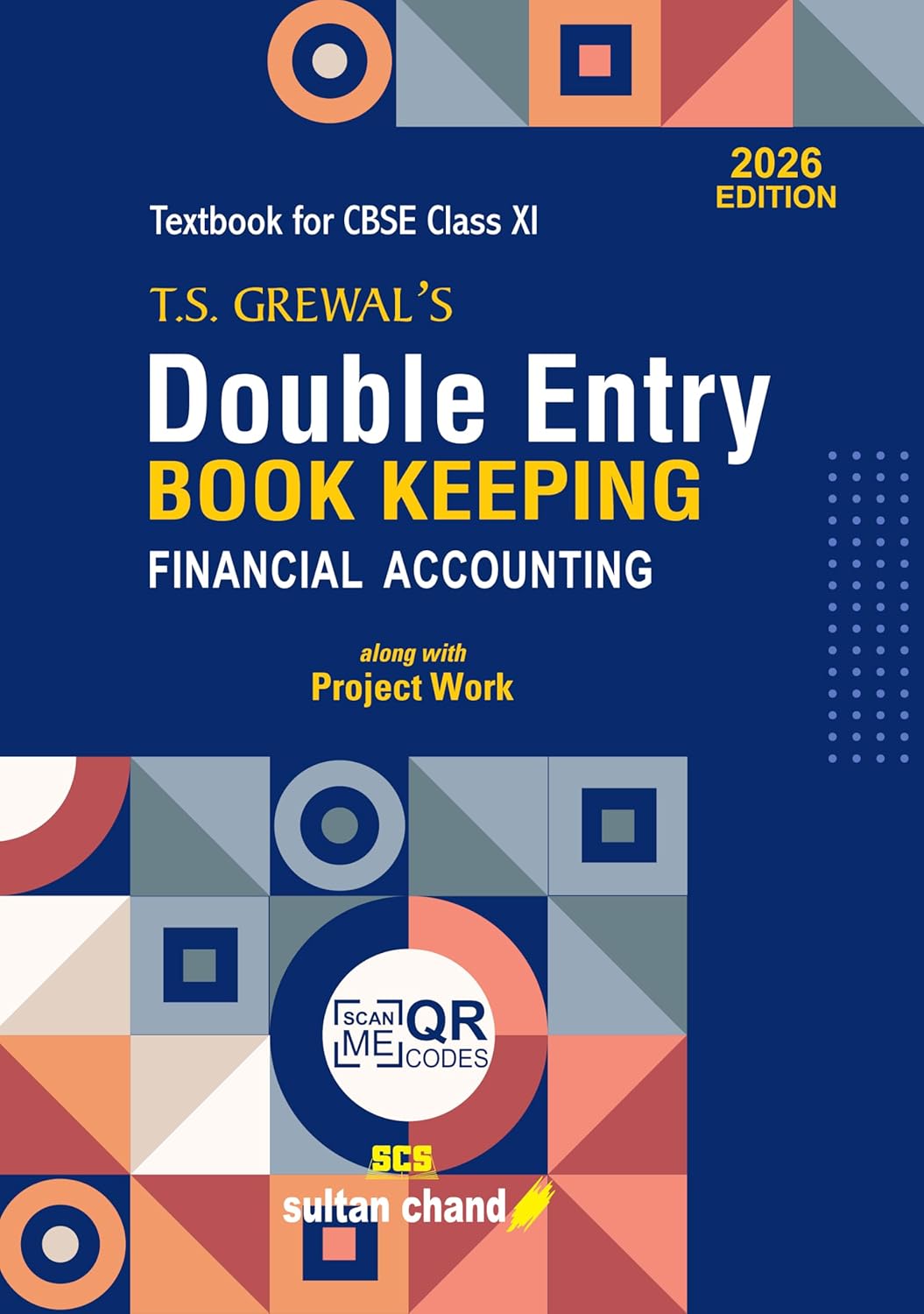 T.S. GREWAL'S DOUBLE ENTRY BOOK KEEPING TEXTBOOK - FINANCIAL ACCOUNTING: TEXTBOOK FOR CBSE CLASS - 11 (2026 - 27 SESSION)