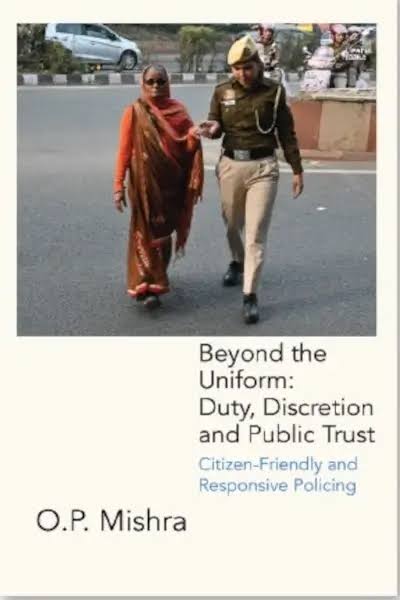 BEYOND THE UNIFORM: DUTY, DISCRETION AND PUBLIC TRUST