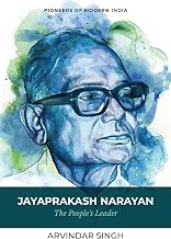 JAYAPRAKASH NARAYAN: THE PEOPLE'S LEADER