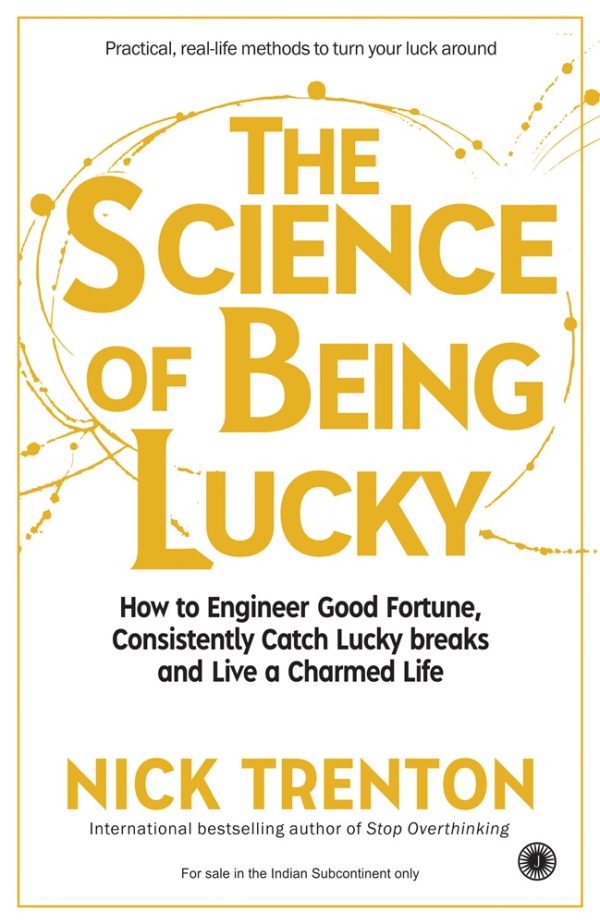 THE SCIENCE OF BEING LUCKY