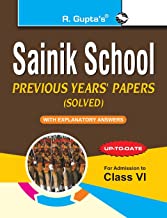 SAINIK SCHOOL: PREVIOUS YEARS' PAPERS (SOLVED) FOR (6TH) CLASS VI
