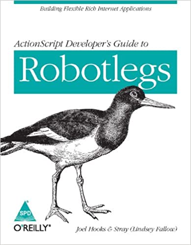 ActionScript Developer's Guide to Robotlegs: Building Flexible Rich Internet Applications