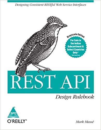 REST API DESIGN RULEBOOK: DESIGNING CONSISTENT RESTFUL WEB SERVICE INTERFACES