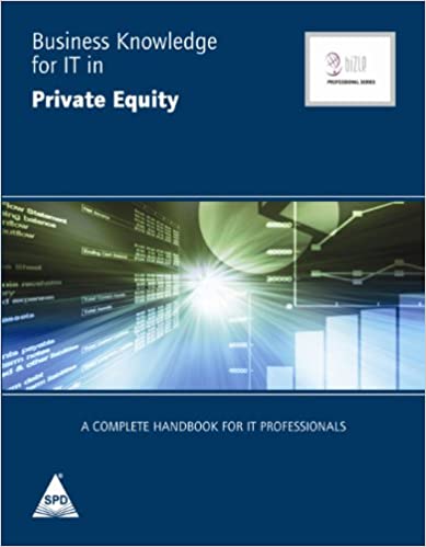 BUSINESS KNOWLEDGE FOR IT IN PRIVATE EQUITY