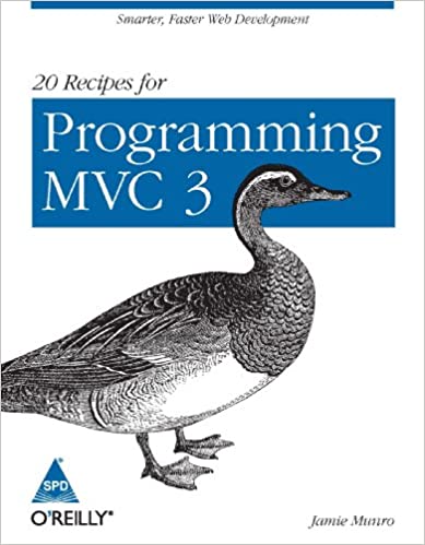 20 Recipes for Programming MVC 3: Faster, Smarter Web Development