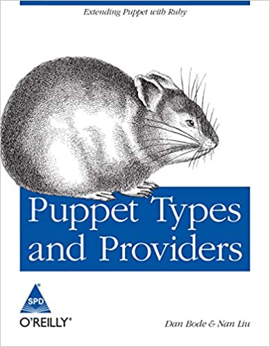 Puppet Types and Providers: Extending Puppet with Ruby