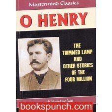O Henry The Trimmed Lamp And Other Stories Of The Four Million
