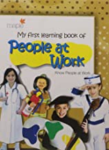 My First - People at Work and Things Around Us