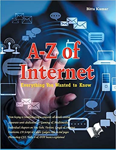 A To Z of Internet: Everything You Wanted to Know