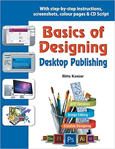 Basics of Designing: Desktop Publishing