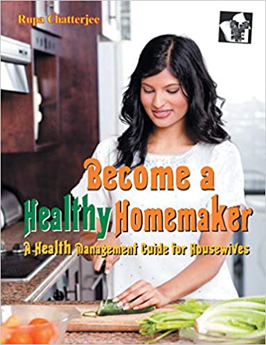 Become a Healthy Homemaker: A Health Management for Housewives