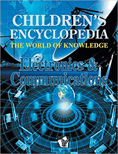 Children's Encyclopedia: Electronics & Communications