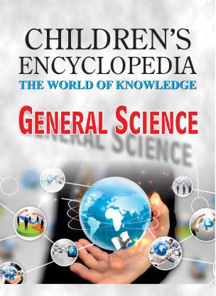 Children's Encyclopedia: General Science
