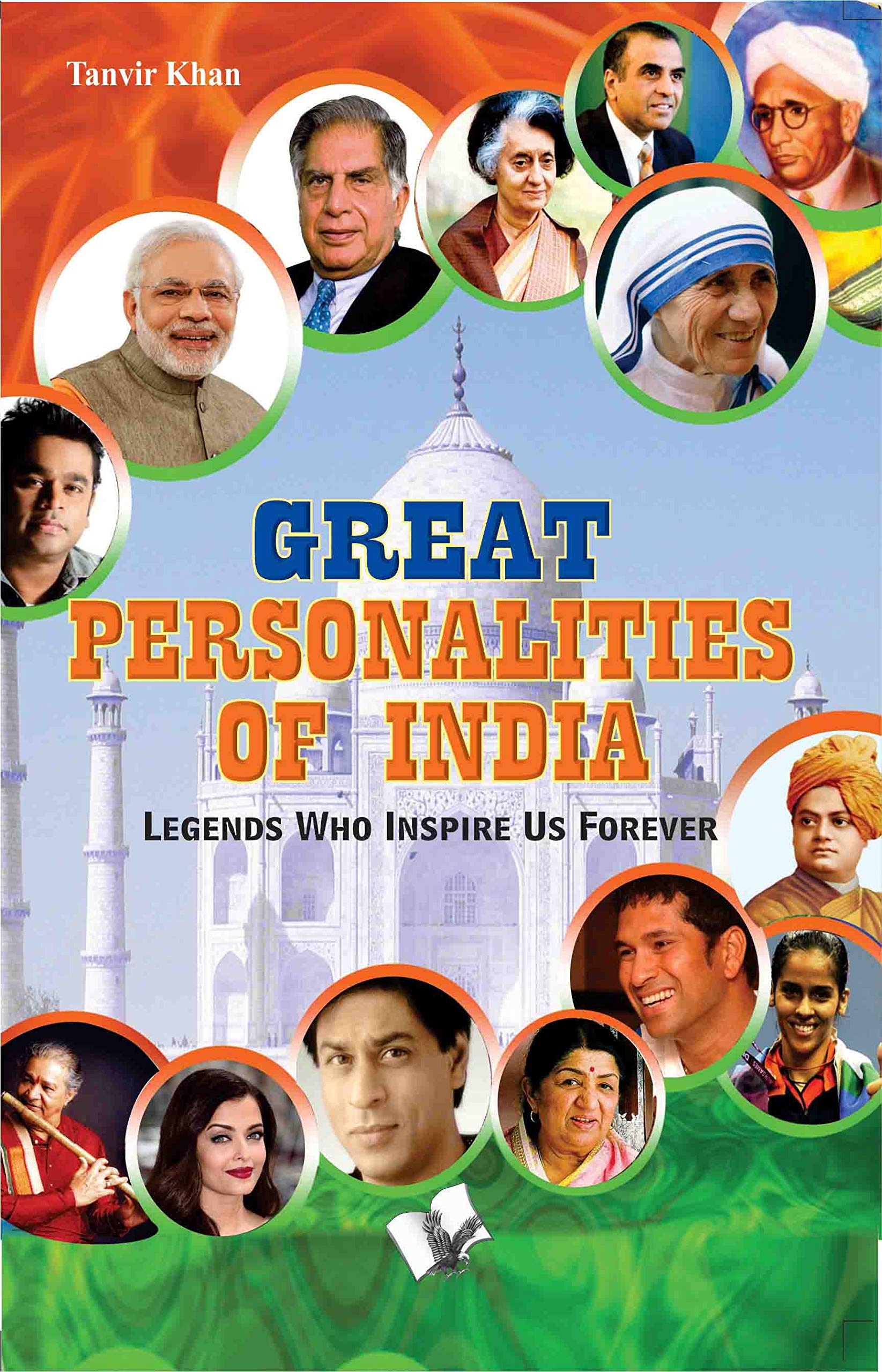 Great Personalaties of India: Legends Who Inspire Us Forever