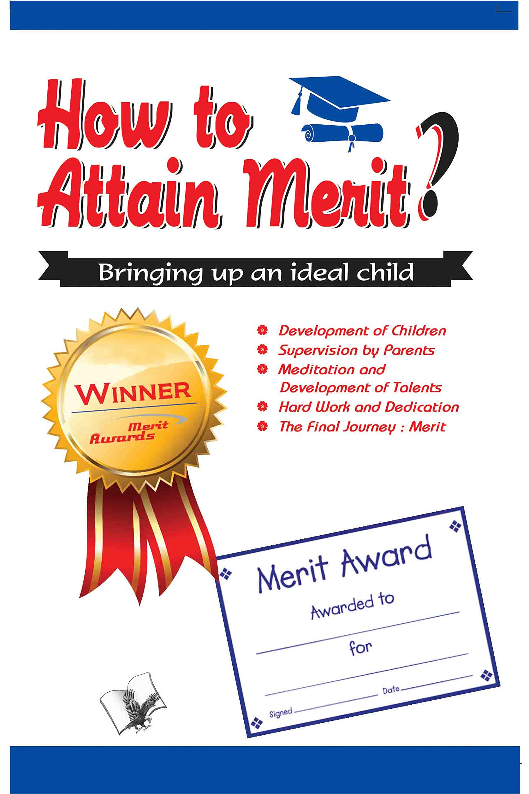 HOW TO ATTAIN MERIT: BRINGING UP AN IDEAL CHILD