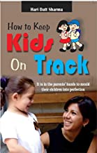 HOW TO KEEP KIDS ON TRACK