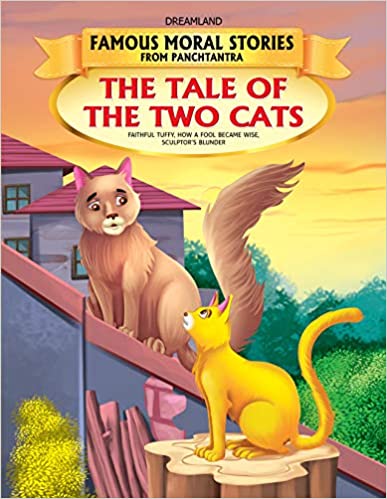 Dreamland The Tale Of The Two Cats - Book 9 (Famous Moral Stories from Panchtantra)