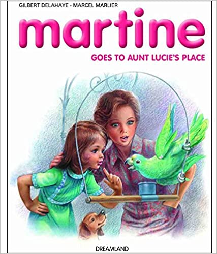 DREAMLAND MARTINE GOES TO AUNT LUCIE'S PLACE            