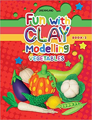 Dreamland Fun with Clay Modelling Vegetables - Book 2 