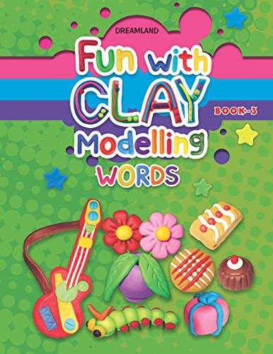 Dreamland Fun with Clay Modelling Words - Book 3 