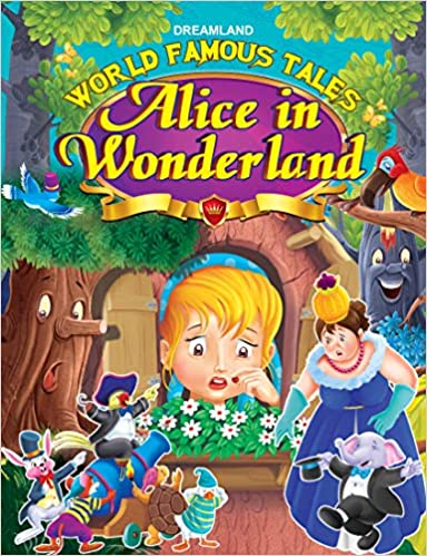 Dreamland World Famous Tales- Alice In Wonderland