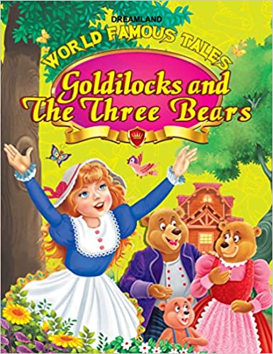 Dreamland World Famous Tales- Goldilocks & The Three Bears