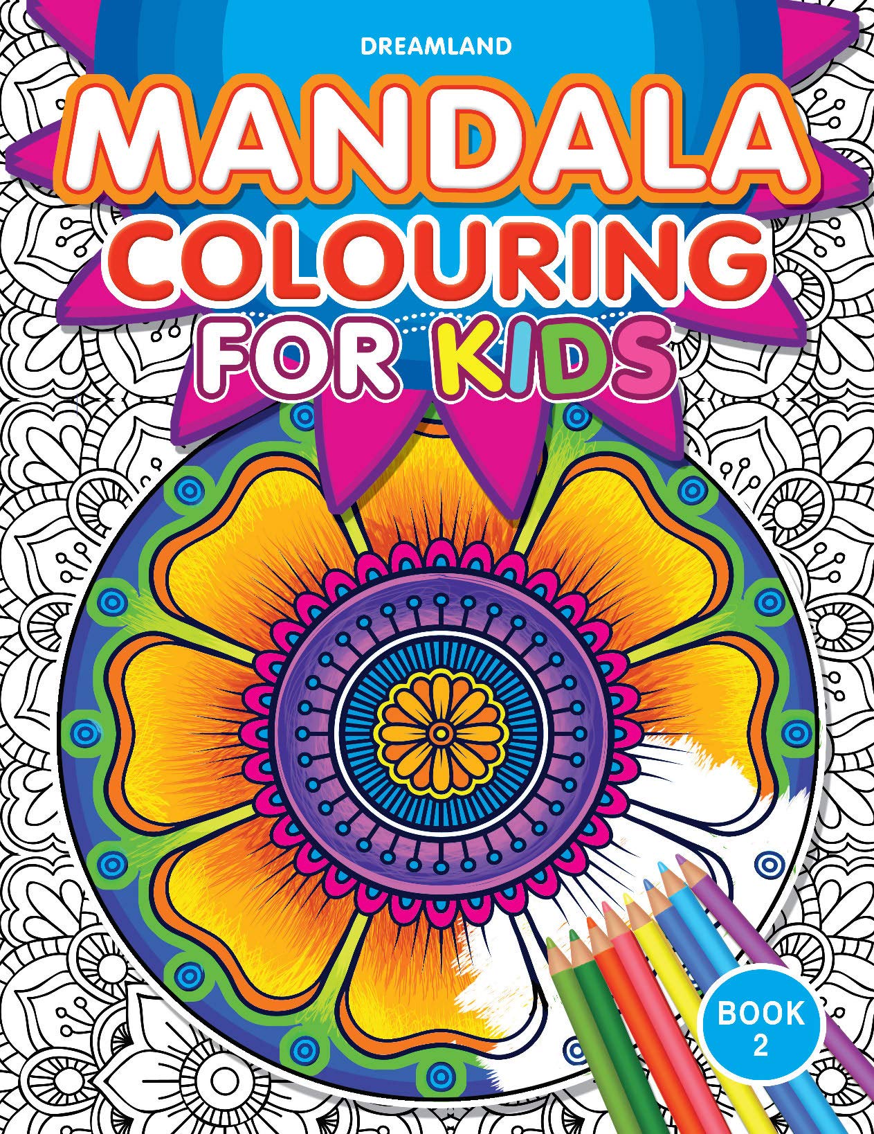 Mandala Colouring for Kids- Book 2 