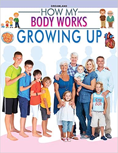 Dreamland Growing Up (How My Body Works)