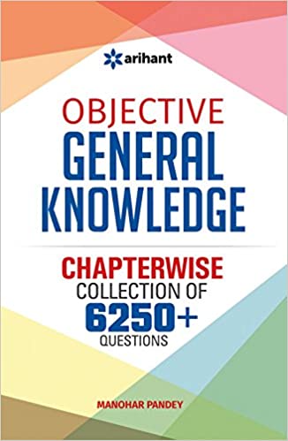 Objective General Knowledge Chapterwise Collection of 6250+ Questions