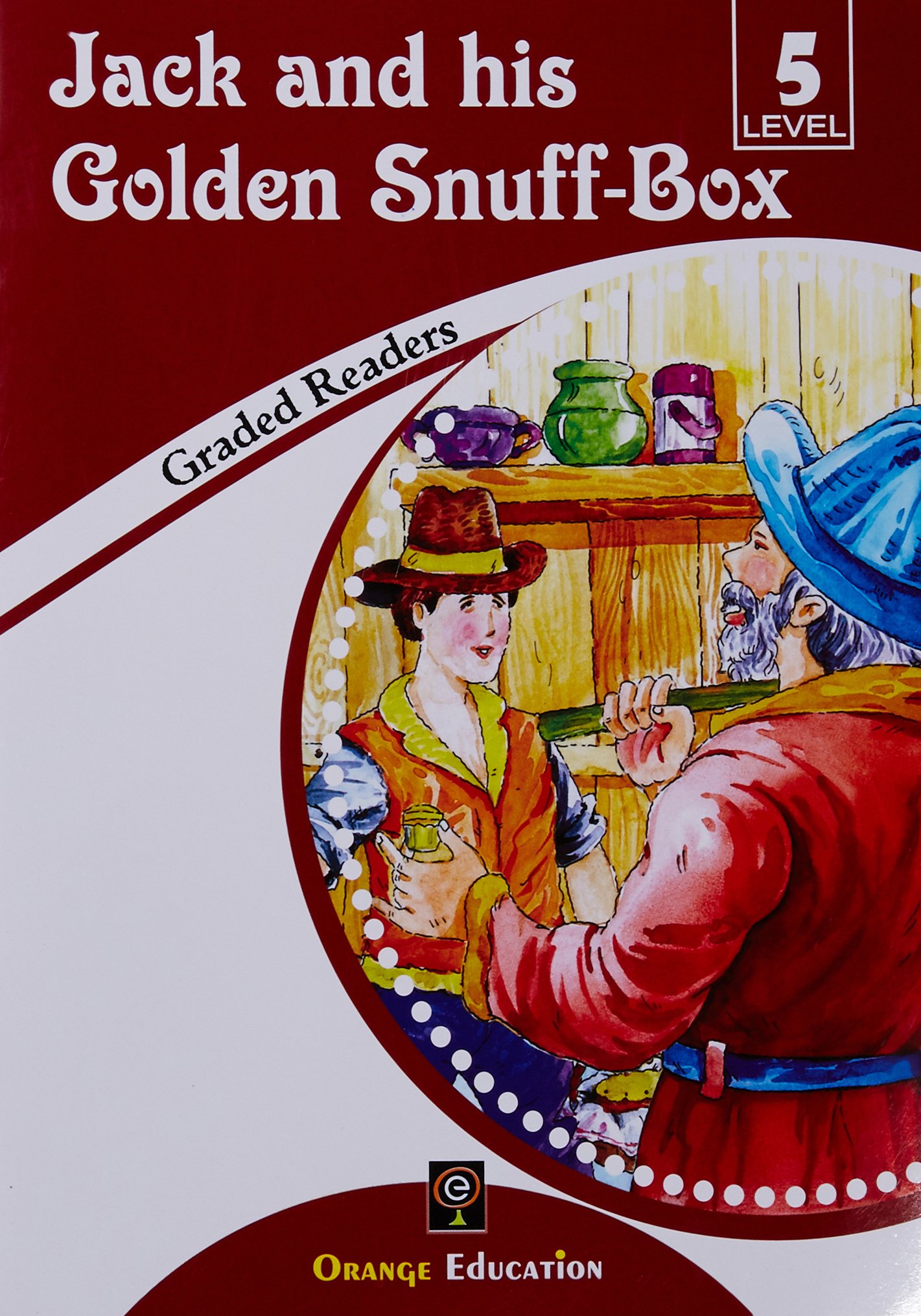 Jack and his Golden Snuff- Box : Graded Readers LEVEL- 5