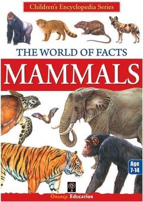 THE WORLD OF FACTS MAMMALS