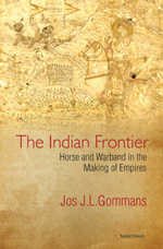 The Indian Frontier: Horse and Warband in the Making of Empires