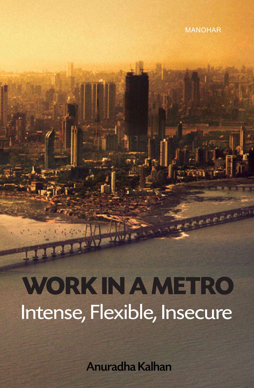 WORK IN A METRO: INTENSE, FLEXIBLE, INSECURE