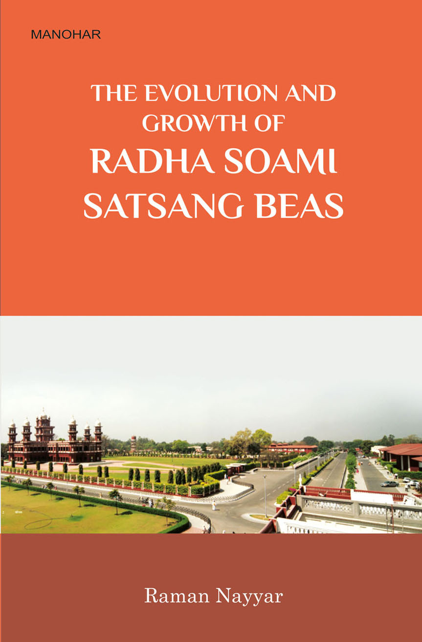 The Evolution and Growth of Radha Soami Satsang Beas