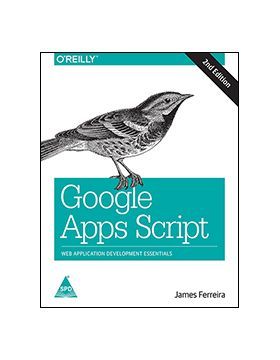 Google Apps Script, Second Edition
