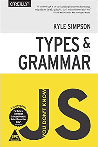 YOU DON'T KNOW JS: TYPES & GRAMMAR