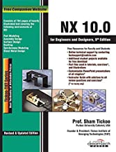 NX 10.0 FOR ENGINEERS AND DESIGNERS, 9TH ED.