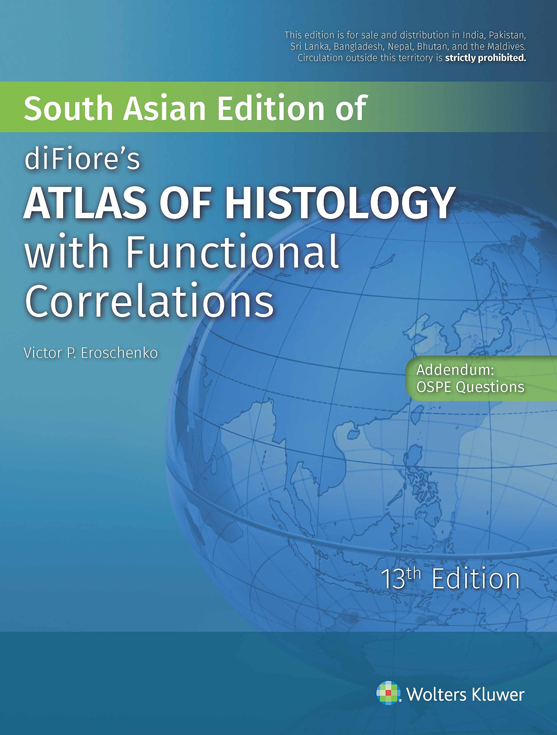 Difioreâ's Atlas of Histology with Functional Correlations, 13th Edition