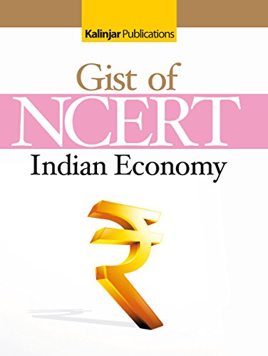 The Gist of NCERT - Indian Economy 