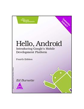 Hello Android: Introducing Google'S Mobile Development Platfrom (Android 5), Fourth Edition