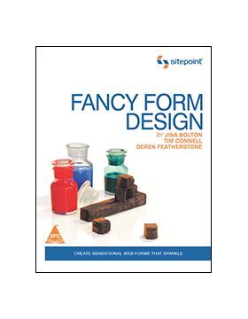 Fancy Form Design: Create Sensational Web Forms That Sparkle 