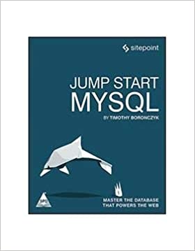 Jump Start MySQL: Master the Database That Powers the Web