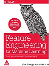 Feature Engineering for Machine Learning: Principles and Techniques for Data Scientists