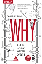 Why: A Guide to Finding and Using Causes