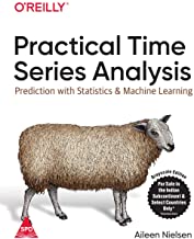 Practical Time Series Analysis: Prediction with Statistics and Machine Learning